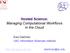 Hosted Science: Managing Computational Workflows in the Cloud. Ewa Deelman USC Information Sciences Institute