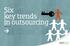 Six key trends in outsourcing Dominic J. Asta