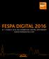 FESPA DIGITAL 2016 8-11 MARCH 2016, RAI EXHIBITION CENTRE, AMSTERDAM WWW.FESPADIGITAL.COM