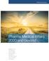 Pharma Medical Affairs 2020 and beyond. Matthias Evers Edd Fleming Arnab Ghatak Jan Hartmann Arif Nathoo Ron Piervincenzi Lawrence Wai Ann Westra