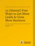12 (Almost) Free Ways to Get More Leads & Close More Business