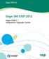 Sage 300 ERP 2012. S a g e CRM 7.1 Integration Upgrade Guide