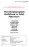 Thromboprophylaxis Guidelines for Adult Patients in: