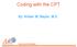 Coding with the CPT. By: Amber M. Baylor, M.S.