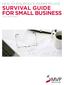 SURVIVAL GUIDE FOR SMALL BUSINESS