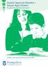 Autistic Spectrum Disorders School-Aged Children A guide for parents and carers