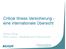 Critical Illness Versicherung - eine internationale Übersicht. Stefan König R&D Centre Disability and Critical Illness