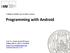 Programming with Android