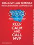 KEEP CALM CALL MVP AND 2014 MVP LAW SEMINAR MISSOURI WORKERS COMPENSATION. www.mvplaw.com