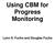 Using CBM for Progress Monitoring. Lynn S. Fuchs and Douglas Fuchs