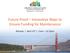 Future Proof Innovative Ways to Ensure Funding for Maintenance. Monday April 13 th 11am 12:15pm