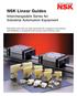 NSK Linear Guides. Interchangeable Series for Industrial Automation Equipment