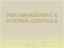 RISK MANAGEMENT & INTERNAL CONTROLS