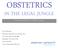 OBSTETRICS IN THE LEGAL JUNGLE. A Practical Guide For A Difficult Journey