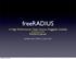 freeradius A High Performance, Open Source, Pluggable, Scalable (but somewhat complex) RADIUS Server Aurélien Geron, Wifirst, 7 janvier 2011