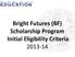 Bright Futures Scholarship Program. Updated each July 1