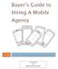 Buyer s Guide to Hiring A Mobile Agency
