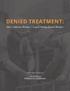 DENIED TREATMENT: How California Workers Comp Is Failing Injured Workers. Law Offices of William S. Lindheim. A White Paper Presented by