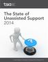 The State of Unassisted Support 2014