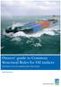 Owners guide to Common Structural Rules for Oil tankers. Information from the Leading Tanker Class Society. DNV Maritime