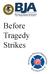 Bureau of Justice Assistance U.S. Department of Justice. Before Tragedy Strikes