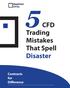 5 CFD. Trading Mistakes That Spell Disaster. Contracts for Difference