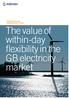 Pöyry Point of View: Shaping the next future. The value of within-day flexibility in the GB electricity market