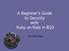 A Beginner's Guide to Security with Ruby on Rails in BSD. Corey Benninger