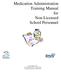 Medication Administration Training Manual for Non-Licensed School Personnel