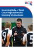 Governing Body of Sport Coach Registration and Licensing Scheme Guide