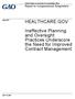 HEALTHCARE.GOV. Ineffective Planning and Oversight Practices Underscore the Need for Improved Contract Management