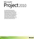 Microsoft Project 2010 builds on the Microsoft Project 2007 foundation with flexible work management solutions and the right collaboration tools for