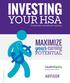 INVESTING YOUR HSA MAXIMIZE. your POTENTIAL. Convenient investment options. 2013-2015 HealthEquity All rights reserved.