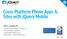 Cross-Platform Phone Apps & Sites with jquery Mobile