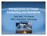 Perspectives on Cloud Computing and Standards. Peter Mell, Tim Grance NIST, Information Technology Laboratory