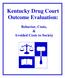 Kentucky Drug Court Outcome Evaluation: Behavior, Costs, & Avoided Costs to Society