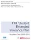 benefit description A preferred provider plan administered by Blue Cross and Blue Shield of Massachusetts, Inc. MIT Student Extended Insurance Plan
