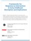 Frameworks for Response to Intervention in Early Childhood: Description and Implications