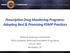 Prescription Drug Monitoring Programs: Adopting Best & Promising PDMP Practices
