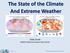 The State of the Climate And Extreme Weather. Deke Arndt NOAA s National Climatic Data Center