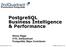 PostgreSQL Business Intelligence & Performance Simon Riggs CTO, 2ndQuadrant PostgreSQL Major Contributor