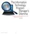 The Information Technology Program Manager s Dilemma