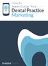 How to Supercharge Your. Dental Practice Marketing