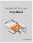 Introduction. Ad formats and buying models MOBILE AD FORMATS EXPLAINED. Ad format CPI CPC CPM CPA CPV. Display