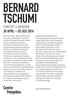 BERNARD TSCHUMI CONCEPT & NOTATION 30 APRIL 28 JULY 2014