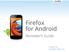 Firefox for Android. Reviewer s Guide. Contact us: press@mozilla.com