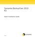Symantec Backup Exec 2010 R2. Quick Installation Guide
