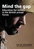 Mind the gap. Education for minors in the British armed forces