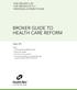BROKER GUIDE TO HEALTH CARE REFORM