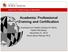 Department of Epidemiology and Biostatistics Academia: Professional Training and Certification